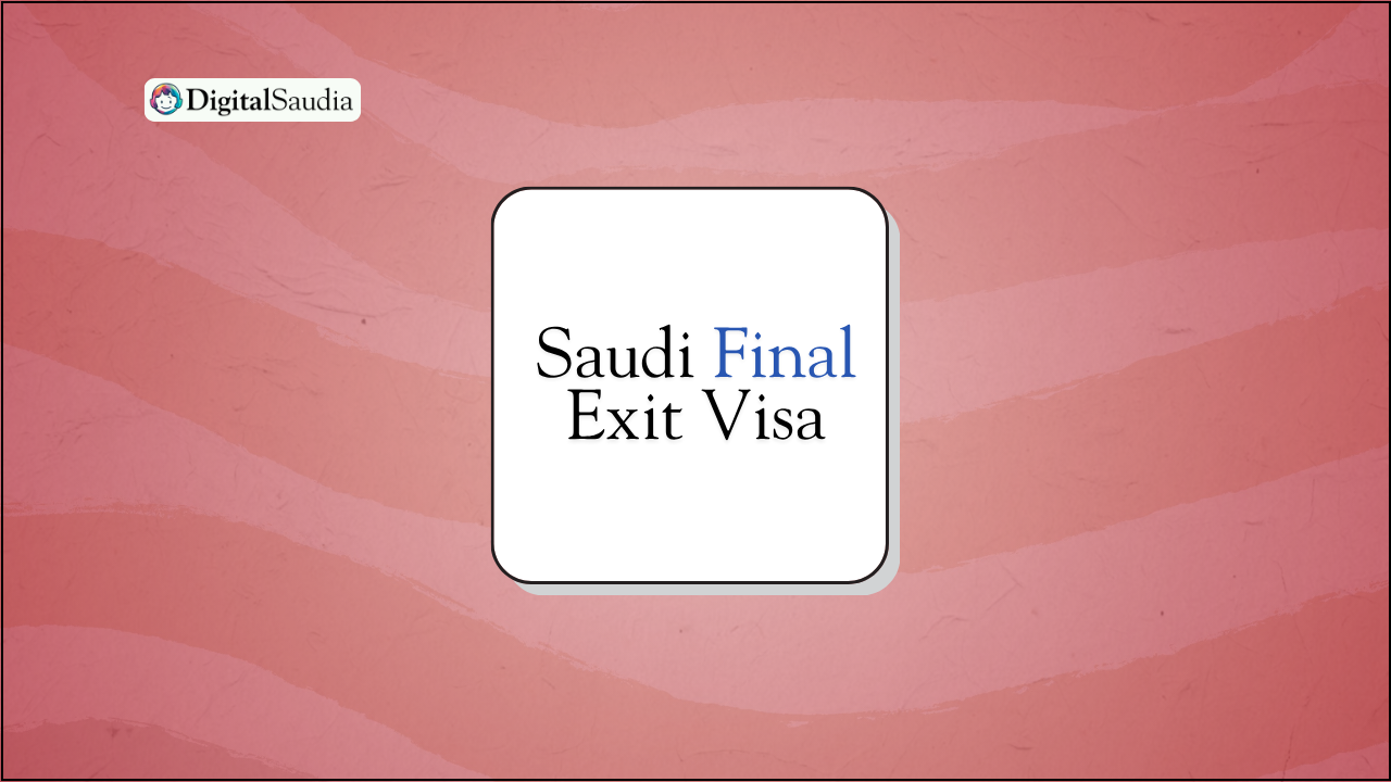 Steps to Check Saudi Final Exit Visa
